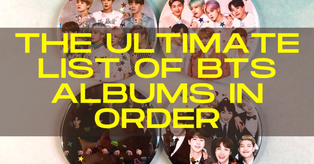 The Ultimate List of BTS Albums in Order - J. Sayuri